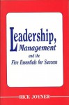 Leadership, Management and the Five Essentials for Success - Rick Joyner