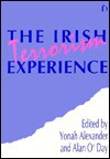 The Irish Terrorism Experience - Yonah Alexander