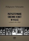 Przygotowanie obronne kobiet w Polsce w latach 1921-1939 - Małgorzata Wiśniewska