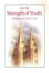 For the Strength of Youth: Fulfilling Our Duty to God - The Church of Jesus Christ of Latter-day Saints