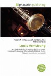 Louis Armstrong - Agnes F. Vandome, John McBrewster, Sam B Miller II