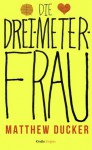 Die Drei-Meter-Frau (Kindle Single) (German Edition) - Matthew Ducker, Julia Knobloch