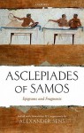 Asclepiades of Samos: Epigrams and Fragments - Alexander Sens