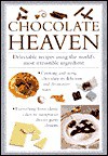 Chocolate Heaven: Delectable Recipes Using the World's Most Irresistible Ingredients - Anness Editorial, Cook's Essentials