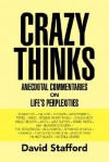 Crazy Thinks - David Stafford