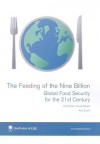 The Feeding of the Nine Billion: Global Food Security for the 21st Century - Alex Evans