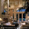 Spectacular Homes of Texas: An Exclusive Showcase of Texas' Finest Designers - Signature Publishing Group, Panache Partners, LLC