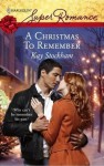 A Christmas To Remember (Harlequin Superromance #1453) - Kay Stockham