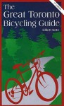 The Great Toronto Bicycling Guide - Elliott Katz, Leong Leung