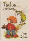 Paulus en de insekten - Jean Dulieu