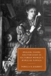 Disease, Desire, and the Body in Victorian Women's Popular Novels - Pamela K. Gilbert