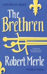 The Brethren - Robert Merle, T Jefferson Kline