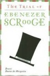 The Trial of Ebenezer Scrooge - Charles Dickens, Bruce Bueno De Mesquita