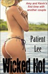 Wicked Hot: Amy and Kevin's First Time With Another Couple - Patient Lee