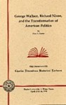 George Wallace, Richard Nixon and the Transformation of American Politics - Dan T. Carter