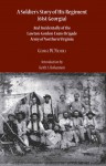 A Soldier's Story of His Regiment (61st Georgia): And Incidentally of the Lawton-Gordon-Evans Brigade Army of Northern Virginia - George W. Nichols, Robert E. L. Krick, Keith S. Bohannon