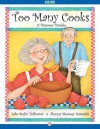 Too Many Cooks: A Passover Parable - Edie Stoltz Zolkower, Shauna Mooney Kawasaki