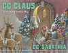 CC Claus: A Baseball Christmas Story - CC Sabathia, Ray Negron