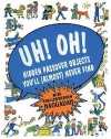 Uh! Oh! Passover Haggadah: With Hidden Objects You'll (Almost) Never Find - Janet Zwebner