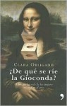 De Quese Rie La Gioconda? / What Is the Gioconda Laughing at - Clara Obligado