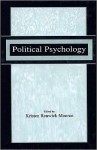 Political Psychology - Kristen Renwick Monroe