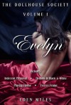 The Dollhouse Society, Volume I: Evelyn - Eden Myles