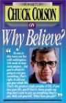 Why Believe? - Charles Colson