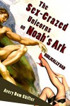 The Sex Crazed Unicorn on Noah's Ark: Biblically Bad (Humorous Monster Erotica) - Avery Dom Shifter