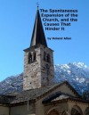 The Spontaneous Expansion of the Church: And the Causes That Hinder It - Roland Allen