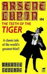 Arsene Lupin in the Teeth of the Tiger - Maurice Leblanc