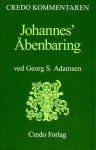 Johannes' Åbenbaring (Credo Kommentaren) - Georg Stubkjær Adamsen