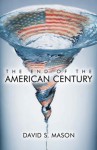 The End of the American Century - David S. Mason