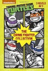 The Crime Fighter Collection (Teenage Mutant Ninja Turtles) (Junior Novel) - Matthew Gilbert, Random House