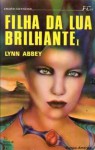 A Filha da Lua Brilhante (Rifkind, #1) - Lynn Abbey