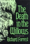 The Death in the Willows - Richard Forrest