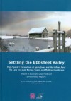 Settling the Ebbsfleet Valley: Ctrl Excavations at Springhead and Northfleet, Kent: The Late Iron Age, Roman, Saxon, and Medieval Landscape, Volume 4: Post-Roman Finds and Environmental Reports - Phil Andrews, Lorraine Mepham, Jorn Schuster, Chris J. Stevens