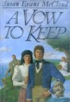 A Vow to Keep - Susan Evans McCloud