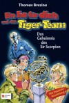 Ein Fall für dich und das Tiger-Team. Das Geheimnis des Sir Scorpion - Thomas Brezina, Werner Heymann