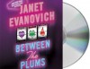 Between the Plums - Janet Evanovich