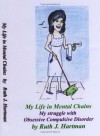 My Life in Mental Chains (Looking Glass) - Ruth J. Hartman