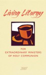 Living Liturgy: Year C: For Extraordinary Ministers of Holy Communion - Joyce Ann Zimmerman