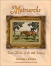 Matriarchs: Great Mares of the 20th Century - Edward L. Bowen