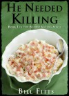 He Needed Killing - Bill Fitts