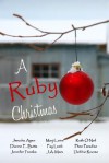 A Ruby Christmas - Jerusha Agen, Fay Lamb, Jennifer Fromke, Marji Laine