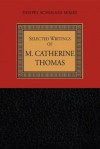 Selected Writings - M. Catherine Thomas