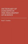 Dictionary of Concepts in the Philosophy of Science - Paul T. Durbin