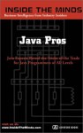 Java Pros: Java Experts Reveal the Tricks of the Trade for Java Programmers of All Levels - Inside the Minds Staff