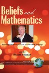 Beliefs and Mathematics: Festschrift in Honor of Guenter Toerner's 60th Birthday (Hc) - Bharath Sriraman, Günter Törner