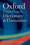 Oxford Paperback Dictionary & Thesaurus - Maurice Waite, Sara Hawker