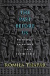 The Past Before Us - Romila Thapar